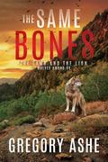 The Same Bones by Gregory Ashe