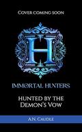 Hunted by the Demon's Vow by A.N. Caudle