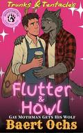 Flutter & Howl: Gay Mothman Gets His Wolf by Baert Ochs