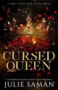 Cursed Queen: A Contemporary Beauty and the Beast Retelling Romance by Julie Saman