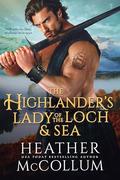 The Highlander's Lady of Loch and Sea (Brotherhood of Solway Moss #3) by Heather McCollum