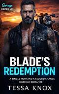 Blade's Redemption: A Single Mom and a Second Chance Biker MC Romance by Tessa Knox
