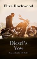 Diesel’s Vow: A Tempest Knight’s MC Age Gap, Single Mom, Friends-to-Lovers Insta-Love Romance (Tempest Knights MC #3) by Eliza Rockwood