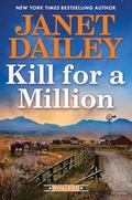 Kill for a Million (Rivalries #3) by Janet Dailey
