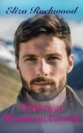 Hideaway Mountain Groom: A Shared Scars, Healing Connection, Arranged Marriage, Small Town Insta-Love Romance (Letters from Hideaway Mountain #2) by Eliza Rockwood