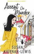 Accent on Murder (Stranded in Provence #3) by Susan Kiernan-Lewis
