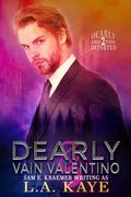 Dearly & Vain Valentino (Dearly and the Departed #2) by L.A. Kaye