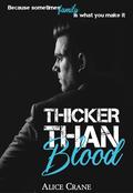 Thicker Than Blood (Thicker Than Blood #1) by Alice Crane