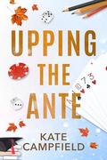 Upping the Ante (Betting on Love #4) by Kate Campfield