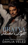Bratva Shadow's Light by Dahlia Velez
