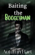 Baiting the Boogeyman (Mythical Men #3) by Autumn Hart