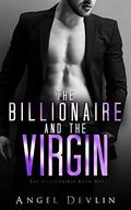 The Billionaire and the Virgin by Angel Devlin
