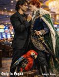 Only in Vegas by Kian Rhodes