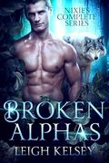 Broken Alphas: Nixie's Complete Duet by Leigh Kelsey