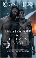 The Stranger at the Cabin Door: An Age-Gap MM Romance in the Deep Woods by Logan Licks