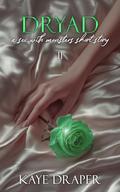 Dryad: A Spicy Monster Escort Story by Kaye Draper