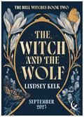 The Witch and the Wolf by Lindsey Kelk