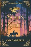 Scales and Steel: An MM Fantasy Romance by Amy Campbell
