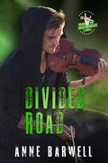 Divided Road (The Road to Rocktoberfest #2024) by Anne Barwell