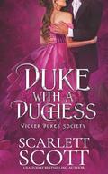 Duke with a Duchess (Wicked Dukes Society #5) by Scarlett Scott
