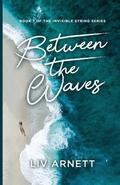 Between the Waves by Liv Arnett, Kalyn Allen