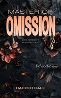 Master of Omission: DeVecchio Legacy by Harper Dale