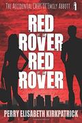 Red Rover, Red Rover by Perry Elisabeth Kirkpatrick