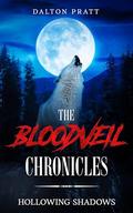 Hollowing Shadows (The Bloodveil Chronicles #3) by Dalton Pratt