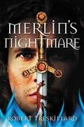Merlin's Nightmare (The Merlin Spiral #3) by Robert Treskillard