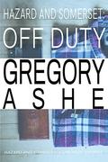 Off Duty by Gregory Ashe