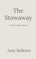 The Stowaway (Trash Pandas #4) by Amy Bellows