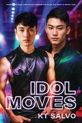 Idol Moves (Idol Romance #1) by K.T. Salvo