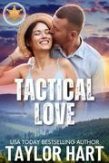 Tactical Love: Inspirational Suspense (Star Bodyguard Romances #1) by Taylor Hart