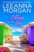 Cottage on the Bay: A Sweet, Later-in-Life, Small Town Romance (A New Beginning #4) by Leeanna Morgan