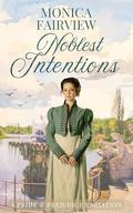 Noblest Intentions : A Pride and Prejudice Variation by Monica Fairview