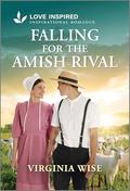 Falling for the Amish Rival: An Uplifting Inspirational Romance (Sisters of Stoneybrook Farm #2) by Virginia Wise