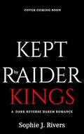 Crowned By Raider Kings: A Dark Reverse Harem Romance by Sophie J. Rivers