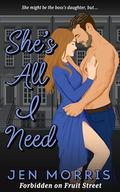 She's All I Need by Jen Morris