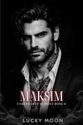 Maksim (Underworld Daddies #6) by Lucky Moon