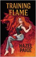 Training Flame by Hazel Paige