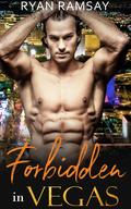 Forbidden in Vegas (Desire in Vegas #1) by Ryan Ramsay