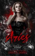 Aries (Beware of the Widows) by Jarica James