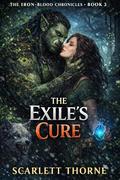 The Exile's Cure: An Orcs Romantasy (The Iron-Blood Chronicles #3) by Scarlett Thorne