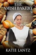 The Amish Bakery by Katie Lantz