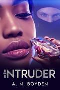 The Intruder by A.N. Boyden