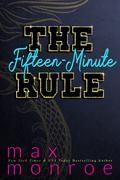 The Fifteen-Minute Rule by Max Monroe