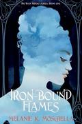 Iron-Bound Flames by Melanie K. Moschella