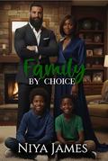 Family By Choice: BWWM Bad Boy Protector Romance (Broken Men, Chosen Family #1) by Niya James