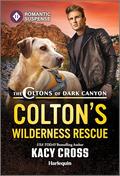 Colton's Wilderness Rescue (The Coltons of Dark Canyon #1) by Kacy Cross