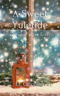 A Sweet Yuletide by E.E. Ottoman